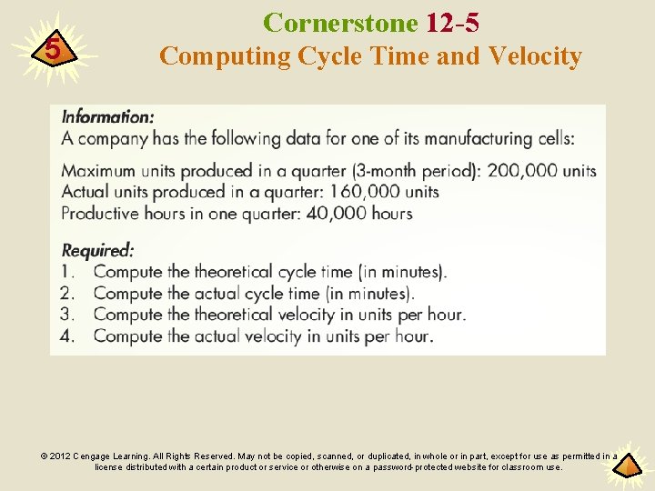 5 Cornerstone 12 -5 Computing Cycle Time and Velocity © 2012 Cengage Learning. All
