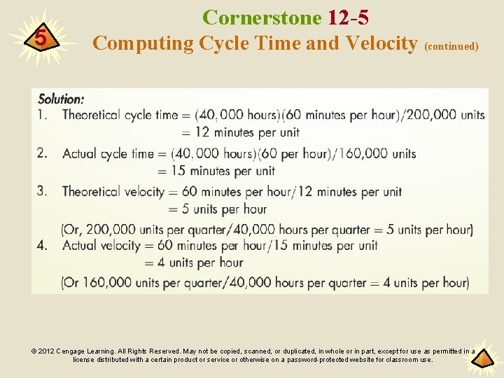 5 Cornerstone 12 -5 Computing Cycle Time and Velocity (continued) © 2012 Cengage Learning.