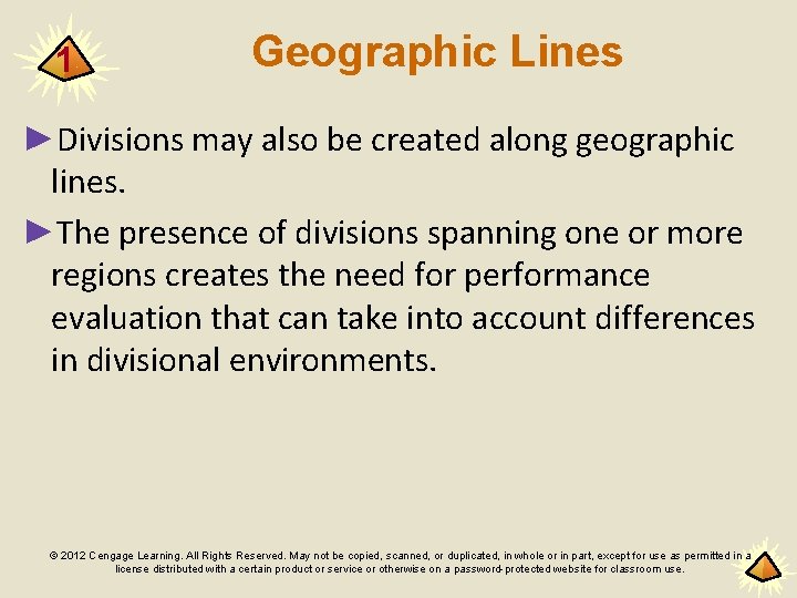 1 Geographic Lines ►Divisions may also be created along geographic lines. ►The presence of