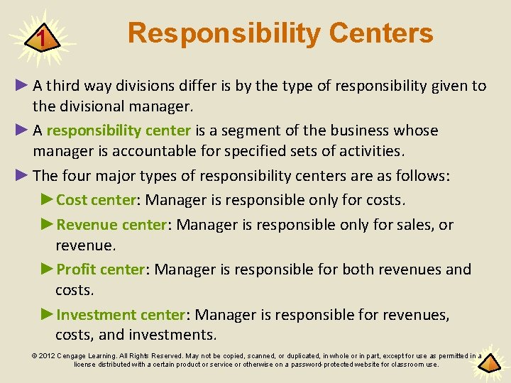 1 Responsibility Centers ► A third way divisions differ is by the type of