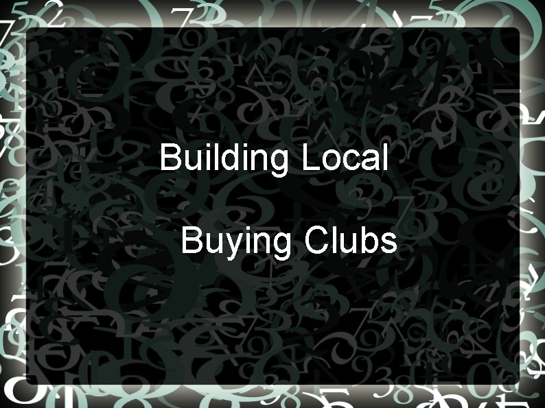 Building Local Buying Clubs 