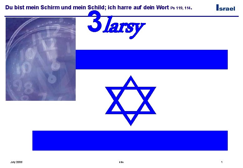 Du bist mein Schirm und mein Schild; ich harre auf dein Wort Ps 119,