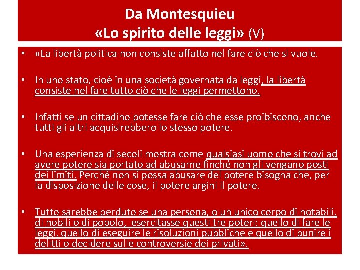 Da Montesquieu «Lo spirito delle leggi» (V) • «La libertà politica non consiste affatto