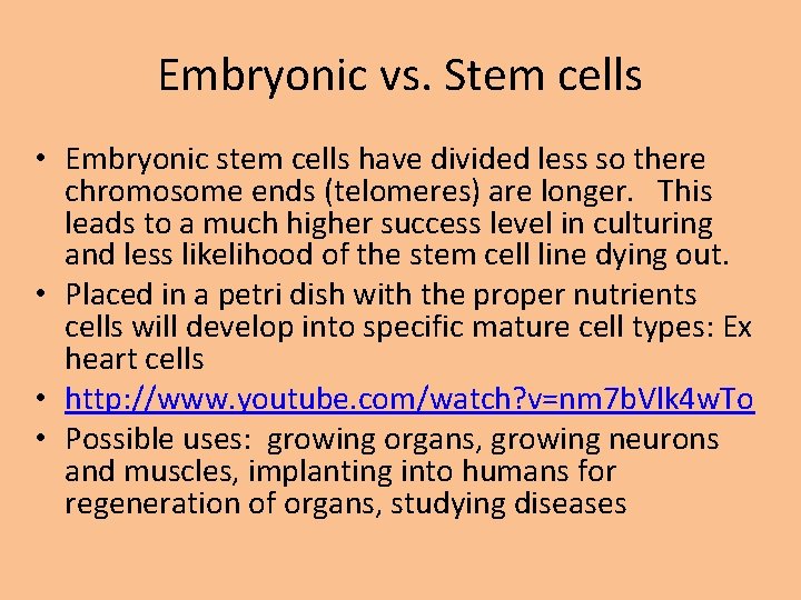 Embryonic vs. Stem cells • Embryonic stem cells have divided less so there chromosome