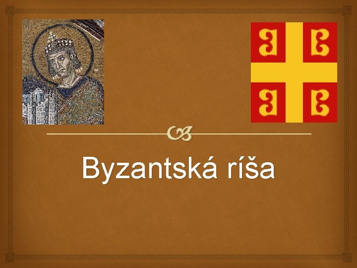 Byzantsk ra Po sahovan nrodov Po nepokojnom chaotickom