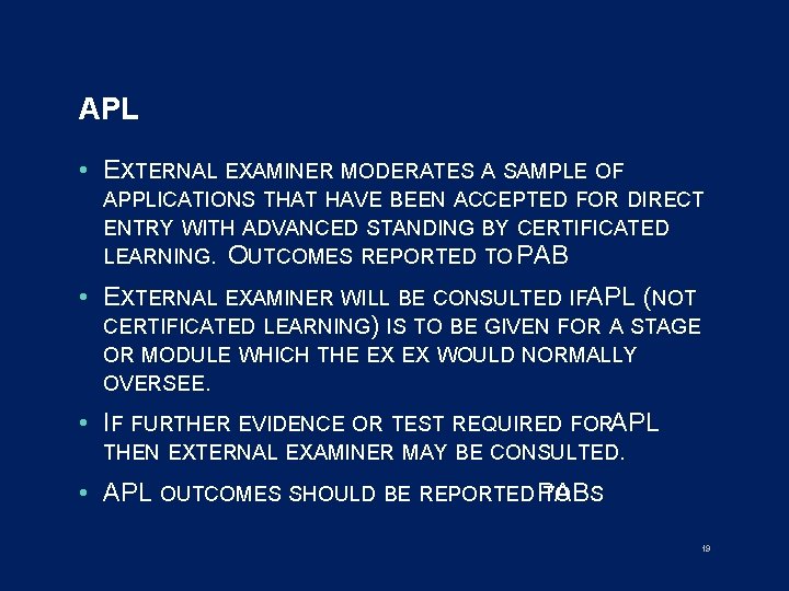 APL • EXTERNAL EXAMINER MODERATES A SAMPLE OF APPLICATIONS THAT HAVE BEEN ACCEPTED FOR