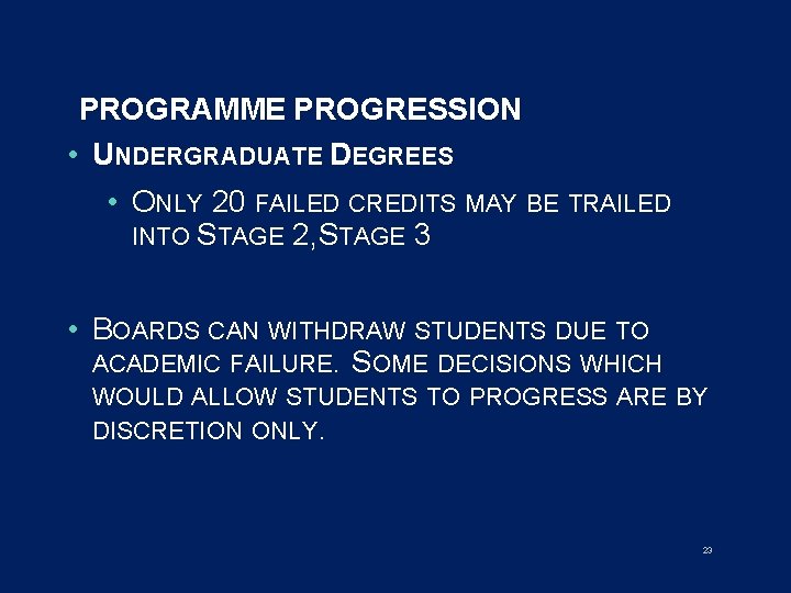 PROGRAMME PROGRESSION • UNDERGRADUATE DEGREES • ONLY 20 FAILED CREDITS MAY BE TRAILED INTO