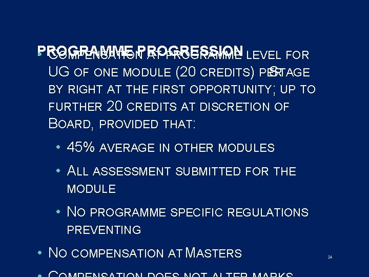 PROGRAMME • COMPENSATIONPROGRESSION AT PROGRAMME LEVEL FOR UG OF ONE MODULE (20 CREDITS) PER