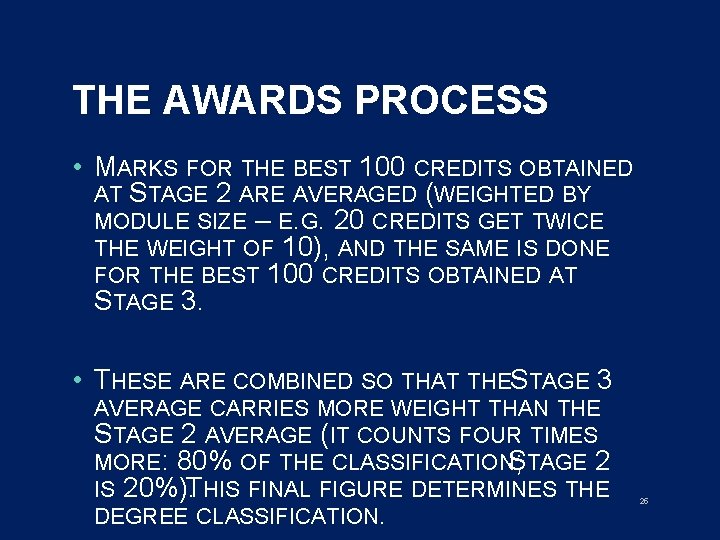 THE AWARDS PROCESS • MARKS FOR THE BEST 100 CREDITS OBTAINED AT STAGE 2