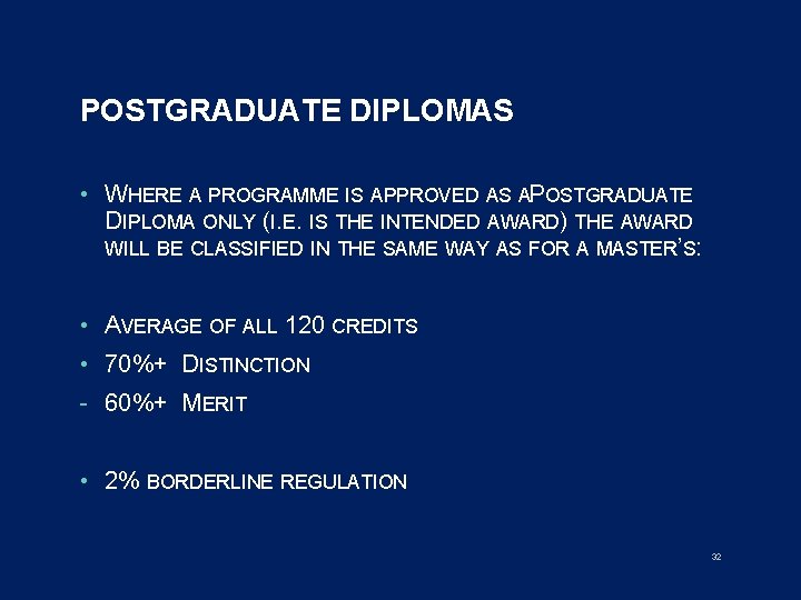 POSTGRADUATE DIPLOMAS • WHERE A PROGRAMME IS APPROVED AS APOSTGRADUATE DIPLOMA ONLY (I. E.