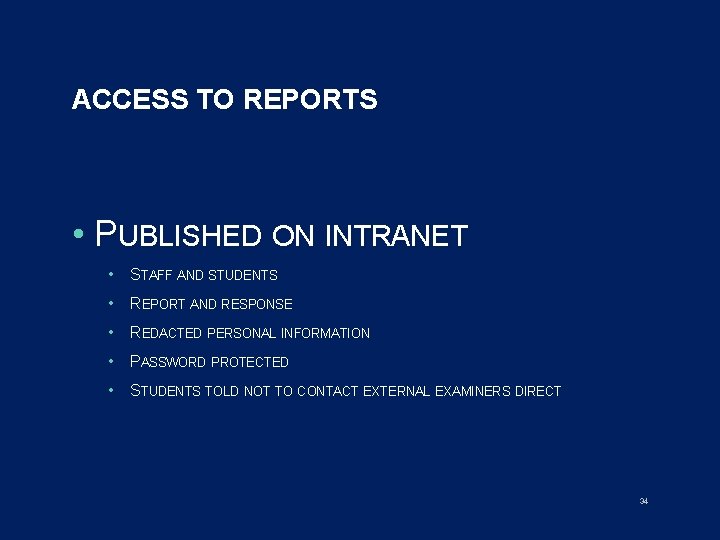 ACCESS TO REPORTS • PUBLISHED ON INTRANET • STAFF AND STUDENTS • REPORT AND