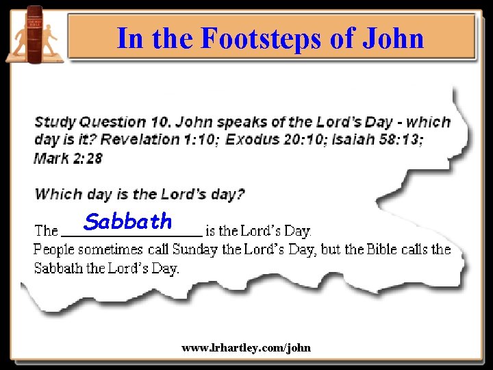 In the Footsteps of John Sabbath www. lrhartley. com/john 