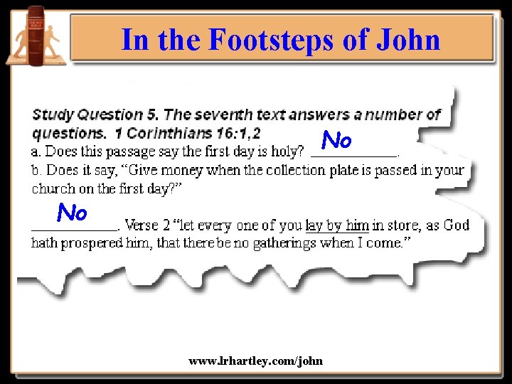 In the Footsteps of John No No www. lrhartley. com/john 