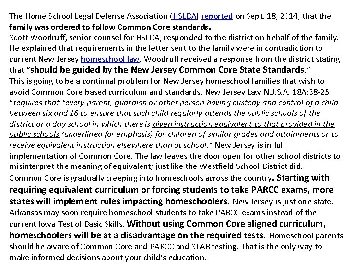 The Home School Legal Defense Association (HSLDA) reported on Sept. 18, 2014, that the