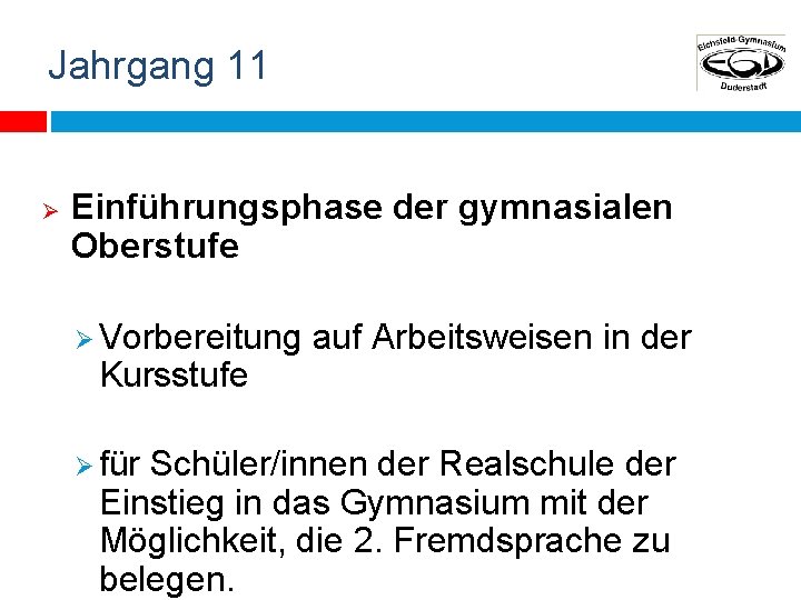 Jahrgang 11 Ø Einführungsphase der gymnasialen Oberstufe Ø Vorbereitung Kursstufe Ø für auf Arbeitsweisen