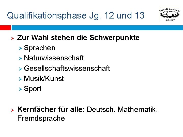 Qualifikationsphase Jg. 12 und 13 Ø Ø Zur Wahl stehen die Schwerpunkte Ø Sprachen