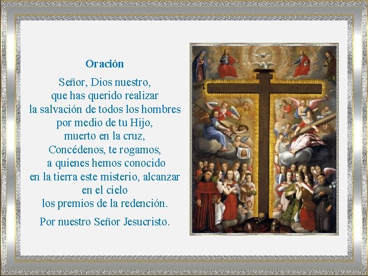 Oración Señor, Dios nuestro, que has querido realizar la salvación de todos los hombres