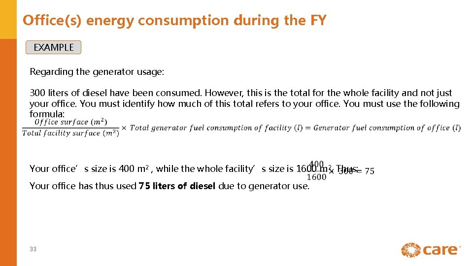 Office(s) energy consumption during the FY EXAMPLE Regarding the generator usage: 300 liters of