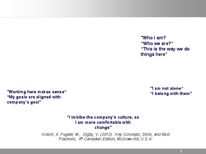 "Who I am? “Who we are? “ “This is the way we do things