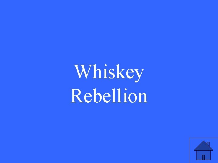 Whiskey Rebellion 11 