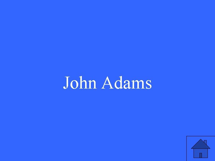 John Adams 47 