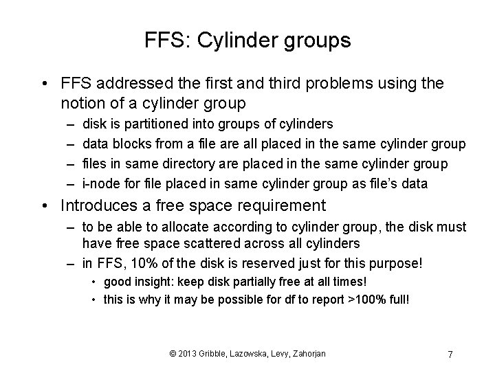 FFS: Cylinder groups • FFS addressed the first and third problems using the notion