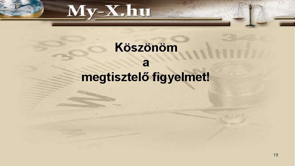 Köszönöm a megtisztelő figyelmet! 19 