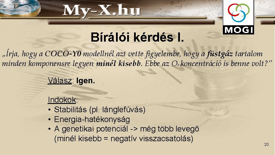 Bírálói kérdés I. „Írja, hogy a COCO-Y 0 modellnél azt vette figyelembe, hogy a