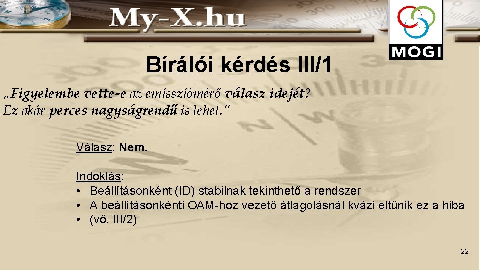 Bírálói kérdés III/1 „Figyelembe vette-e az emissziómérő válasz idejét? Ez akár perces nagyságrendű is