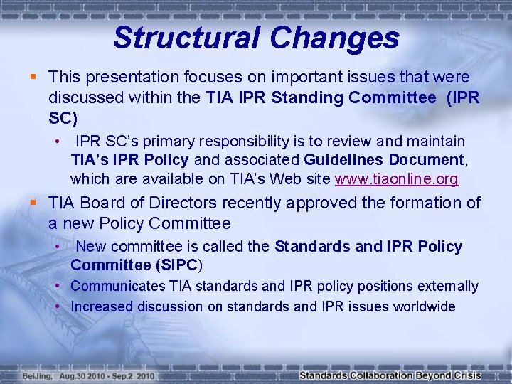 Structural Changes § This presentation focuses on important issues that were discussed within the