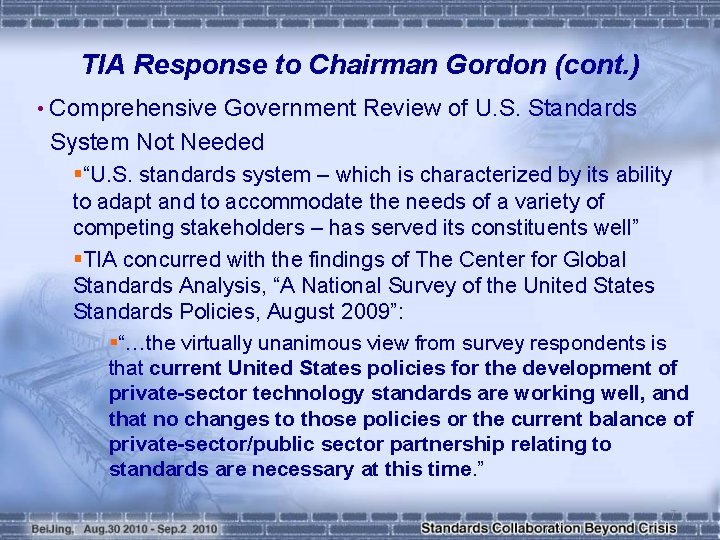 TIA Response to Chairman Gordon (cont. ) • Comprehensive Government Review of U. S.