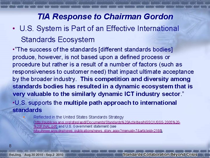 TIA Response to Chairman Gordon • U. S. System is Part of an Effective