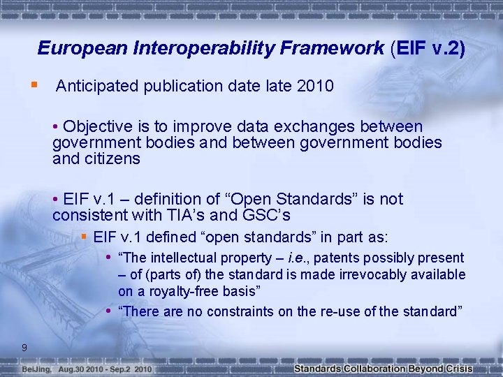 European Interoperability Framework (EIF v. 2) § Anticipated publication date late 2010 • Objective