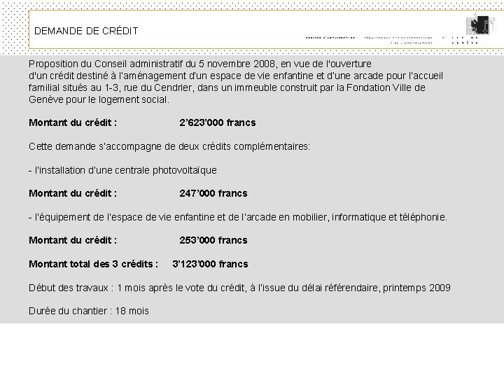 DEMANDE DE CRÉDIT Proposition du Conseil administratif du 5 novembre 2008, en vue de