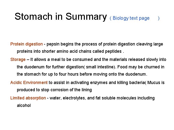 Stomach in Summary ( Biology text page ) Protein digestion - pepsin begins the