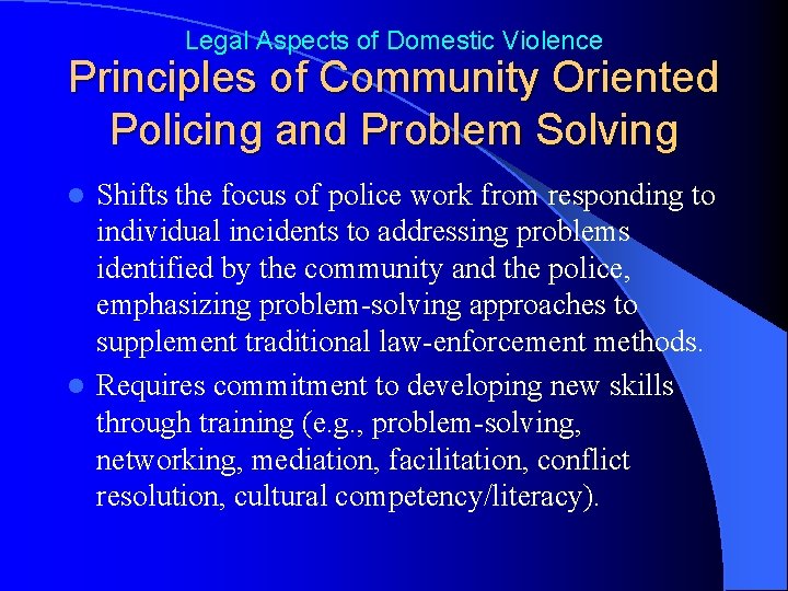 Legal Aspects of Domestic Violence Principles of Community Oriented Policing and Problem Solving Shifts