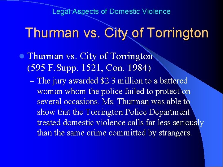 Legal Aspects of Domestic Violence Thurman vs. City of Torrington l Thurman vs. City