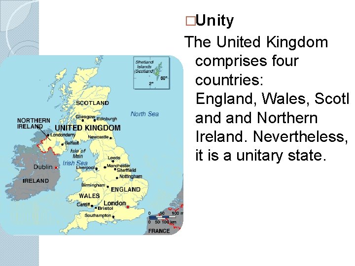 �Unity The United Kingdom comprises four countries: England, Wales, Scotl and Northern Ireland. Nevertheless,