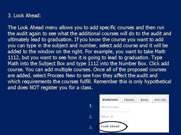 3. Look Ahead: The Look Ahead menu allows you to add specific courses and