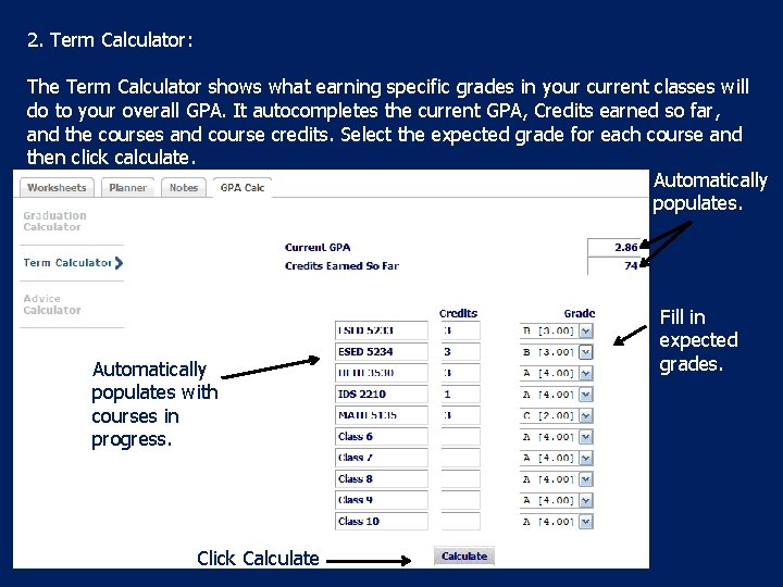 2. Term Calculator: The Term Calculator shows what earning specific grades in your current