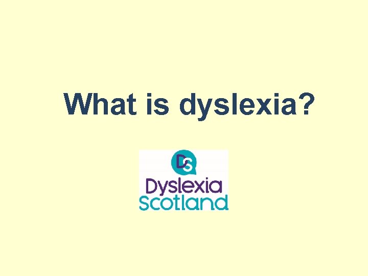 What is dyslexia? 