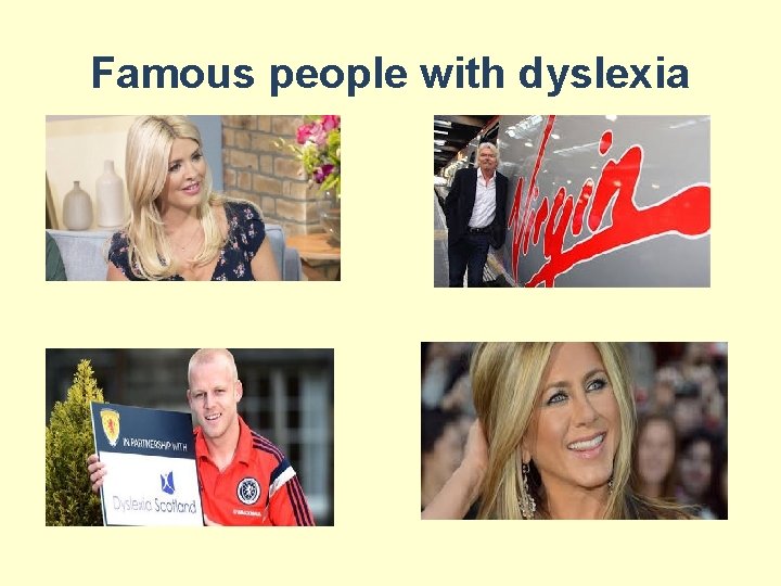 Famous people with dyslexia 