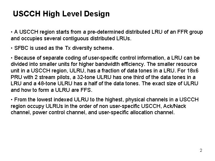 USCCH High Level Design • A USCCH region starts from a pre-determined distributed LRU