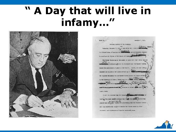 “ A Day that will live in infamy…” 