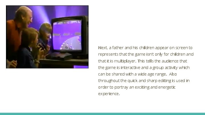 Next, a father and his children appear on screen to represents that the game