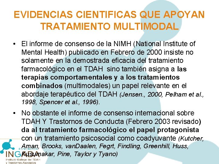 EVIDENCIAS CIENTIFICAS QUE APOYAN TRATAMIENTO MULTIMODAL • El informe de consenso de la NIMH