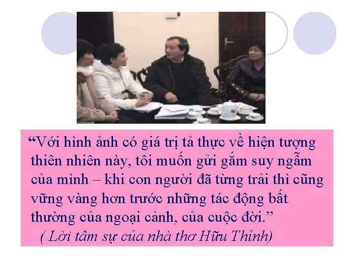 “Với hình ảnh có giá trị tả thực về hiện tượng thiên này, tôi