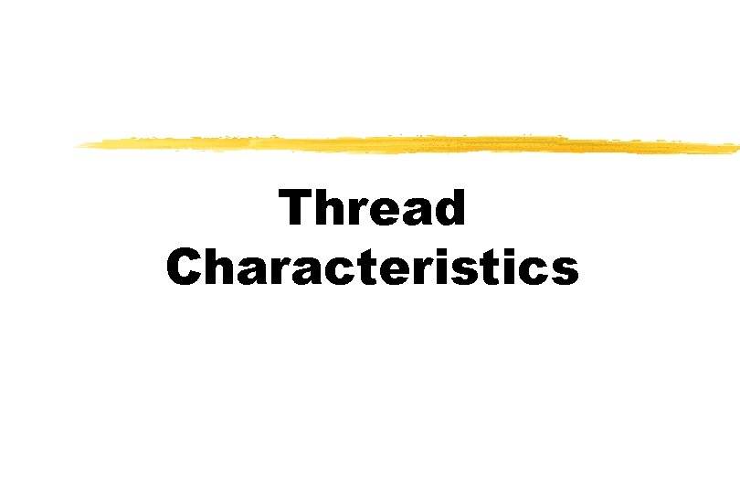 Thread Characteristics 