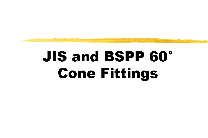 JIS and BSPP 60° Cone Fittings 