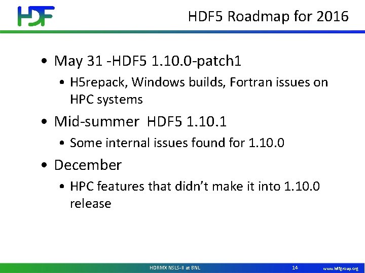 HDF 5 Roadmap for 2016 • May 31 -HDF 5 1. 10. 0 -patch